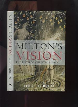 Milton's Vision, the Birth of Christian Liberty