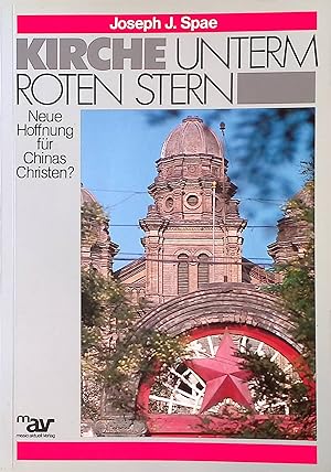 Seller image for Kirche unterm roten Stern : neue Hoffnung fr Chinas Christen?. for sale by books4less (Versandantiquariat Petra Gros GmbH & Co. KG)