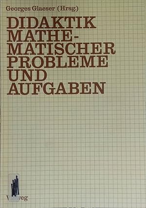 Bild des Verkufers fr Didaktik mathematischer Probleme und Aufgaben. zum Verkauf von books4less (Versandantiquariat Petra Gros GmbH & Co. KG)