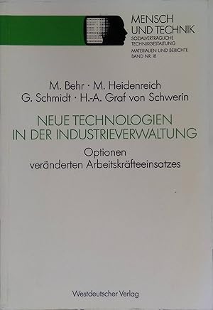 Bild des Verkufers fr Neue Technologien in der Industrieverwaltung : Optionen vernderten Arbeitskrfteeinsatzes. Sozialvertrgliche Technikgestaltung / Materialien und Berichte ; Bd. 18 zum Verkauf von books4less (Versandantiquariat Petra Gros GmbH & Co. KG)