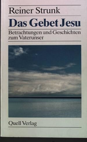 Imagen del vendedor de Das Gebet Jesu : Betrachtungen u. Geschichten zum Vaterunser. a la venta por books4less (Versandantiquariat Petra Gros GmbH & Co. KG)
