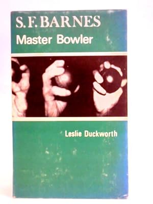 Imagen del vendedor de S. F. Barnes - Master Bowler. a la venta por World of Rare Books