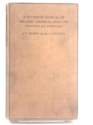 Immagine del venditore per A Student's Manual of Organic Chemical Analysis Qualitative and Quantitative venduto da World of Rare Books