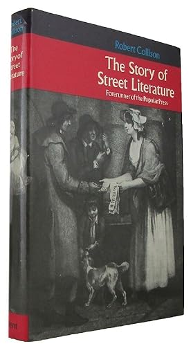 THE STORY OF STREET LITERATURE: Forerunner of the Popular Press