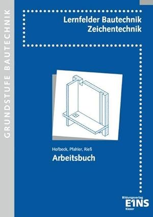 Bild des Verkufers fr Lernfelder Bautechnik. Zeichentechnik. Arbeitsbuch Grundstufe zum Verkauf von AHA-BUCH GmbH