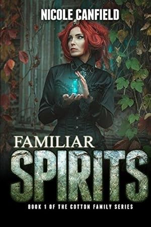 Seller image for Familiar Spirits: Volume 1 (The Cotton Family Series) for sale by WeBuyBooks 2