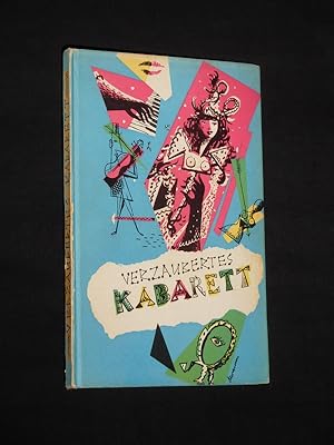 Verzaubertes Kabarett. Herausgegeben von Bernhard Funck für alle Freunde der leichten Muse