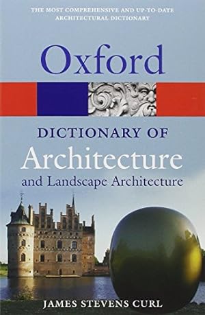 Seller image for A Dictionary of Architecture And Landscape Architecture (Oxford Paperback Reference) for sale by Modernes Antiquariat an der Kyll