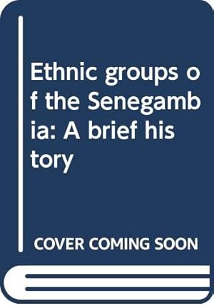 Immagine del venditore per Ethnic Groups of the Senegambia: A Brief History. venduto da WeBuyBooks