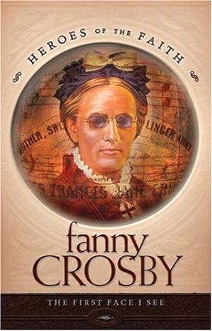 Bild des Verkufers fr Fanny Crosby (Heroes of the Faith (Barbour Paperback)) zum Verkauf von WeBuyBooks