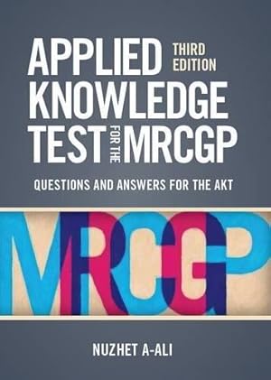 Bild des Verkufers fr Applied Knowledge Test for the MRCGP, third edition: Questions and Answers for the AKT zum Verkauf von WeBuyBooks