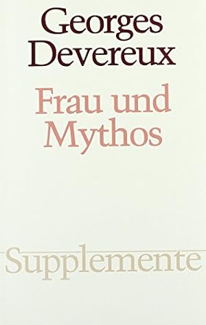 Frau und Mythos. Übersetzt von Heinz Jatho / Supplemente;