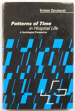 Image du vendeur pour Patterns of Time in Hospital Life: A Sociological Perspective mis en vente par PsychoBabel & Skoob Books