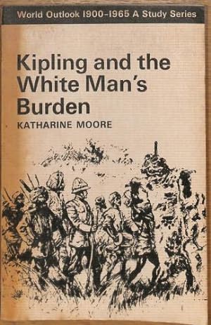 Bild des Verkufers fr Kipling and the White Man's Burden (World Outlook S.) zum Verkauf von WeBuyBooks
