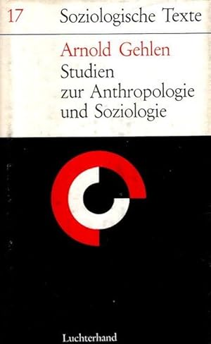 Studien zur Anthropologie und Soziologie. Soziologische Texte; 17;