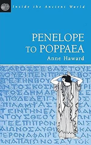 Seller image for Penelope to Poppaea (Inside the Ancient World) for sale by WeBuyBooks