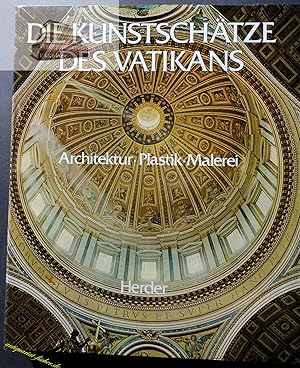 Die Kunstschätze des Vatikans : Architektur, Malerei, Plastik. hrsg. von D. Redig de Campos. Unte...