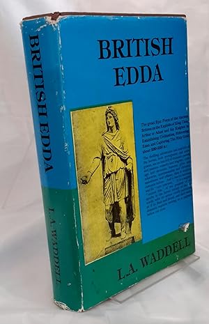 The British Edda. The Great Epic Poem of the Ancient Britons on the Exploits of King Thor, Arthur...
