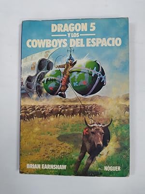 Seller image for Dragon 5 Y Los Cowboys Del Espacio. for sale by TraperaDeKlaus