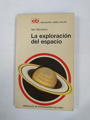 Seller image for La exploracin del espacio. for sale by TraperaDeKlaus