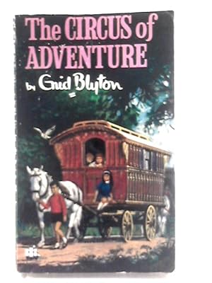 Imagen del vendedor de The Circus of Adventure a la venta por World of Rare Books