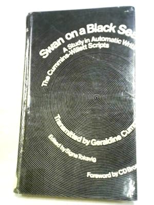 Seller image for Swan On A Black Sea, A Study In Automatic Writing: The Cummins-Willett Scripts for sale by World of Rare Books