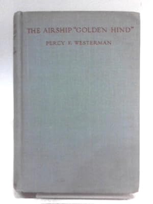 Seller image for The Airship "Golden Hind" for sale by World of Rare Books