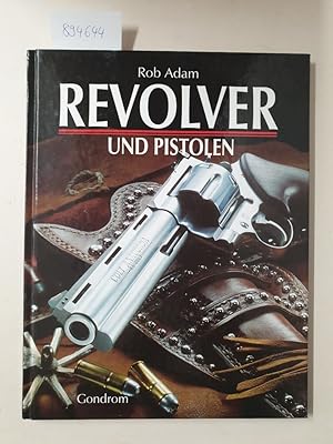 Revolver und Pistolen. Übersetzt von Anja Bornholdt :