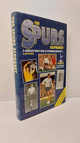 Imagen del vendedor de The Spurs Alphabet Complete Who's Who of Tottenham Hotspur F. C. a la venta por Lion Books PBFA