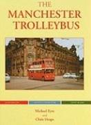 Seller image for The Manchester Trolleybus (Trolleybus Memories) for sale by WeBuyBooks