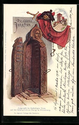 Bild des Verkufers fr Ansichtskarte Nrnberg, Knigliche Burg, die Eiserne Jungfrau, Schwert zum Verkauf von Bartko-Reher