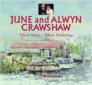 Seller image for June and Alwyn Crawshaw: Their Story - Their Paintings for sale by WeBuyBooks