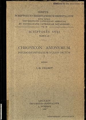 Bild des Verkufers fr Chronicon Anonymum Pseudo-dionysianum Vulgo Dictum I Scriptores Syri Tomus 43 zum Verkauf von avelibro OHG