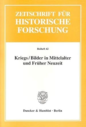 Immagine del venditore per Kriegs-Bilder in Mittelalter und Frher Neuzeit. venduto da Wissenschaftl. Antiquariat Th. Haker e.K