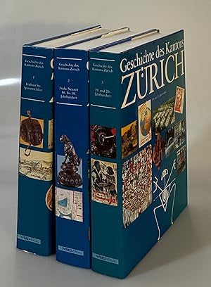 Geschichte des Kantons Zürich [3 Bde.] 1: Frühzeit bis Spätmittelalter. 2: Frühe Neuzeit - 16. bi...