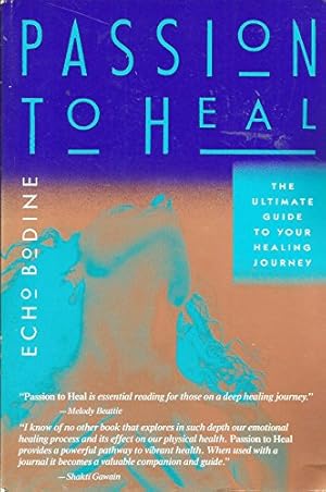 Bild des Verkufers fr Passion to Heal: The Ultimate Guide to Your Healing Journey zum Verkauf von -OnTimeBooks-