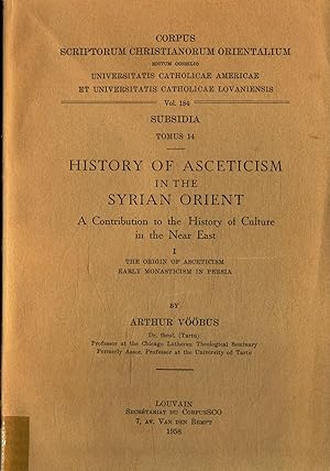 Seller image for History of Asceticism in the Syrian Orient: A Contribution to the History of Culture in the Near East I Subsidia Tomus 14 for sale by avelibro OHG