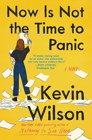 Immagine del venditore per Now Is Not the Time to Panic: A Novel by Wilson, Kevin [Paperback ] venduto da booksXpress