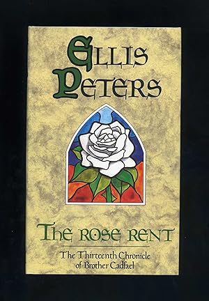 THE ROSE RENT - The Thirteenth Chronicle of Brother Cadfael (Second printing of the true first ed...