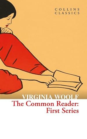 Seller image for The Common Reader: First Series (Collins Classics) by Woolf, Virginia [Paperback ] for sale by booksXpress