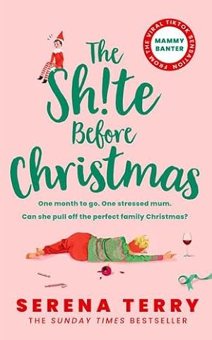 Imagen del vendedor de The Sh!te Before Christmas: From Sunday Times bestselling author and TikTok sensation Mammy Banter by Terry, Serena [Paperback ] a la venta por booksXpress