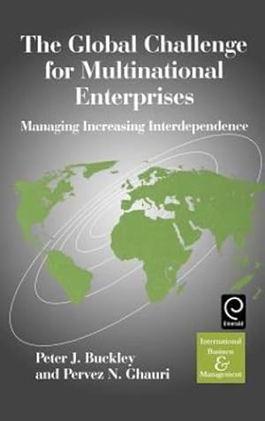 Seller image for The Global Challenge for Multinational Enterprises: Managing Increasing Interdependence: 5 (International Business and Management) [Hardcover ] for sale by booksXpress