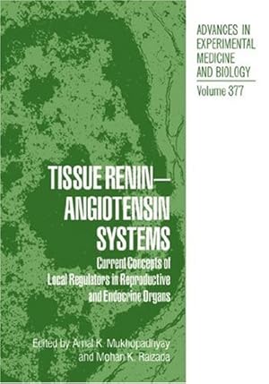 Seller image for Tissue Renin-Angiotensin Systems: Current Concepts of Local Regulators in Reproductive and Endocrine Organs (Advances in Experimental Medicine and Biology) [Hardcover ] for sale by booksXpress