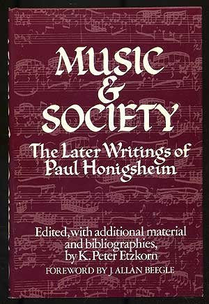 Bild des Verkufers fr Music and Society: Later Writings of Paul Honigsheim zum Verkauf von WeBuyBooks
