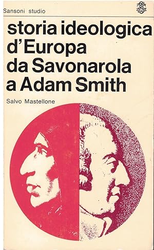 Bild des Verkufers fr Storia ideologica d'Europa da Savonarola a Adam Smith. zum Verkauf von MULTI BOOK