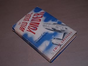 Seller image for The Wild Blue Yonder for sale by Pacific Rim Used Books  LLC