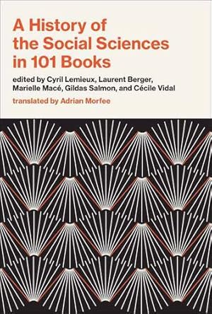 Bild des Verkufers fr A History of the Social Sciences in 101 Books [Hardcover ] zum Verkauf von booksXpress