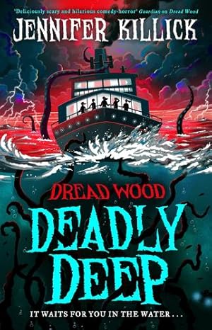 Seller image for Deadly Deep: New for 2023, a funny, scary, sci-fi thriller from the author of Crater Lake. Perfect for kids aged 9-12 and fans of Stranger Things and Goosebumps! by Killick, Jennifer [Paperback ] for sale by booksXpress