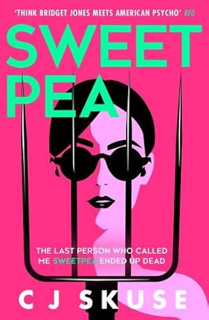 Seller image for Sweetpea: The hilariously twisted and dark serial killer thriller you can  t put down by Skuse, C.J. [Paperback ] for sale by booksXpress