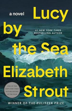 Seller image for Lucy by the Sea: A Novel by Strout, Elizabeth [Paperback ] for sale by booksXpress